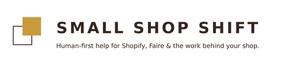 Small Shop Shift